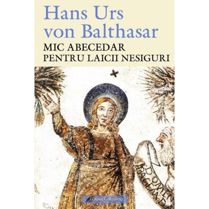 Mic abecedar pentru laicii nesiguri, Hans Urs von Balthasar
