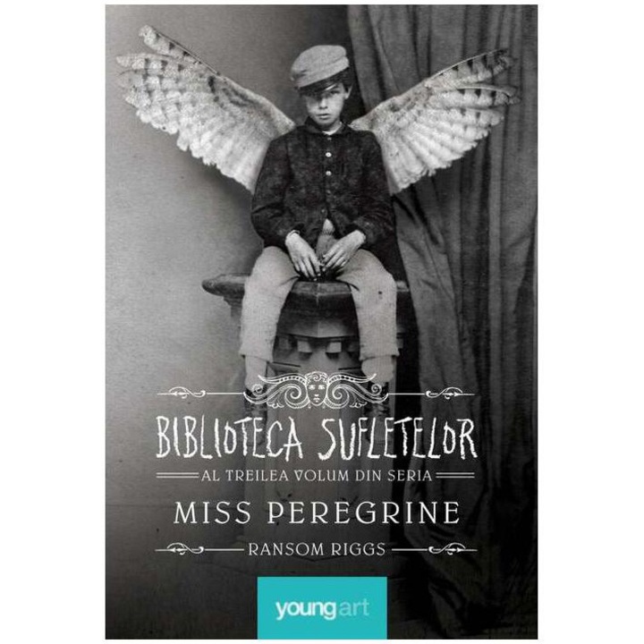Miss Peregrine vol.3. Biblioteca sufletelor, Ransom Riggs
