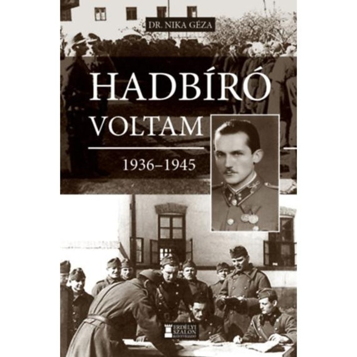 Hadbíró voltam 1936-1945 - Nika Géza