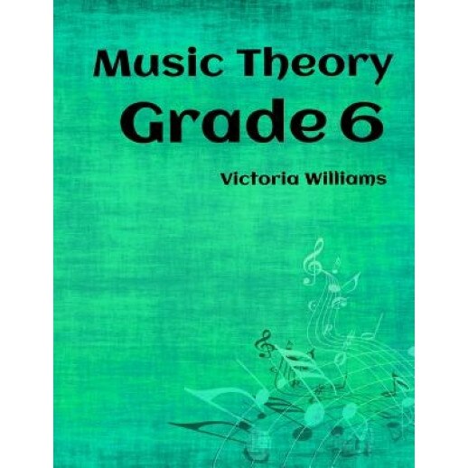 Grade Six Music Theory: For Abrsm Candidates, Victoria Williams (Author)