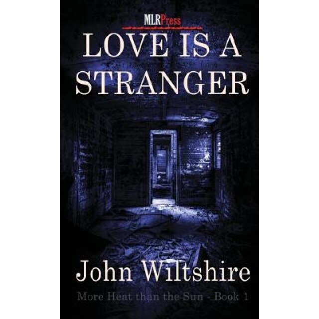 Love Is a Stranger, John Wiltshire (Author)