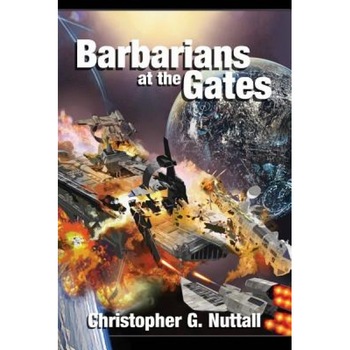 Barbarians at the Gates, Christopher G. Nuttall (Author) Barbarians at the Gates, Christopher G. Nuttall (Author)