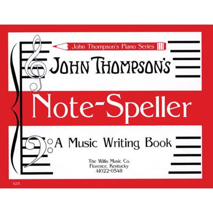 Note Speller: A Music Writing Book, John Thompson (Author)