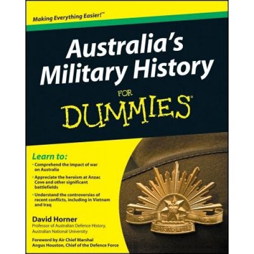 Australia's Military History for Dummies, David Horner (Author)