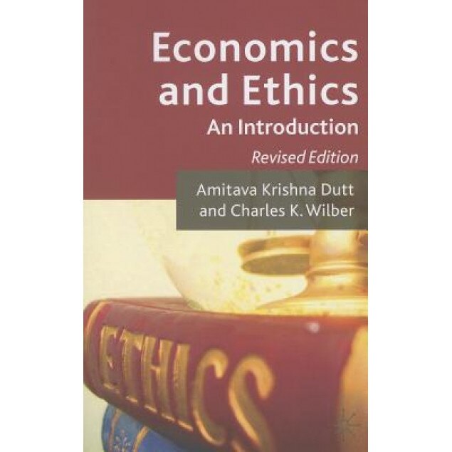 Economics and Ethics: An Introduction - Amitava Krishna Dutt (Author)