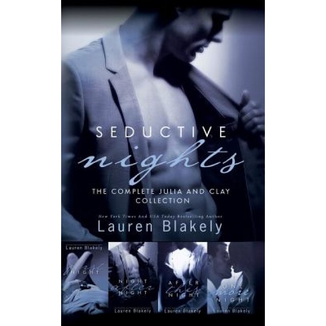 Seductive Nights: The Complete Julia and Clay Collection, Lauren Blakely (Author)