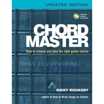 Chord Master: How to Choose and Play the Right Guitar Chords Updated Edition, Rikky Rooksby (Author) Chord Master: How to Choose and Play the Right Guitar Chords Updated Edition, Rikky Rooksby (Author)