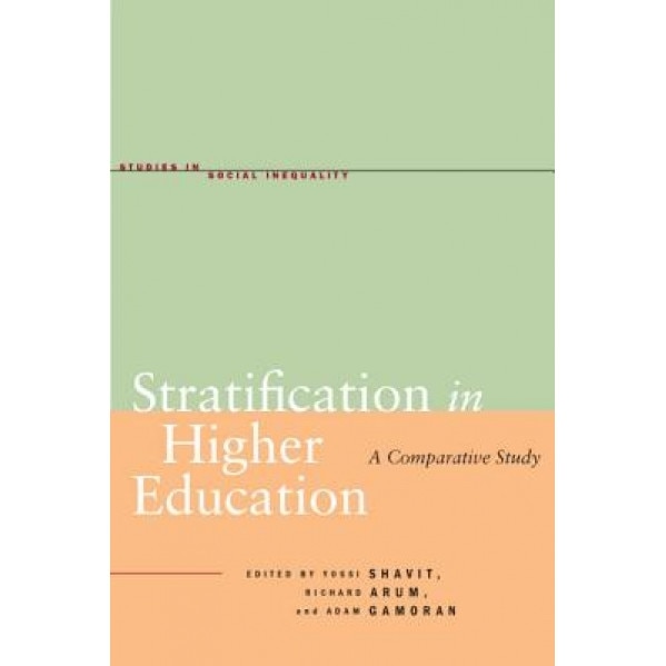 Stratification in Higher Education: A Comparative Study, Yossi Shavit (Editor)