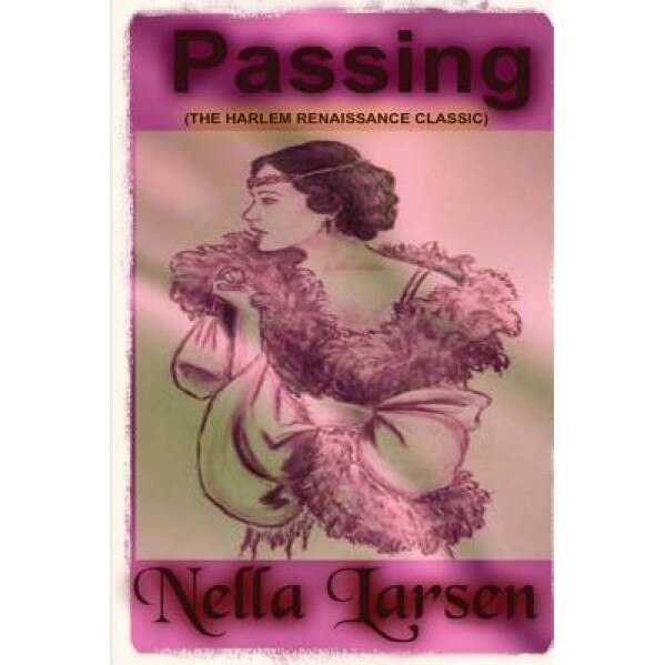 Passing, Nella Larsen (Author)