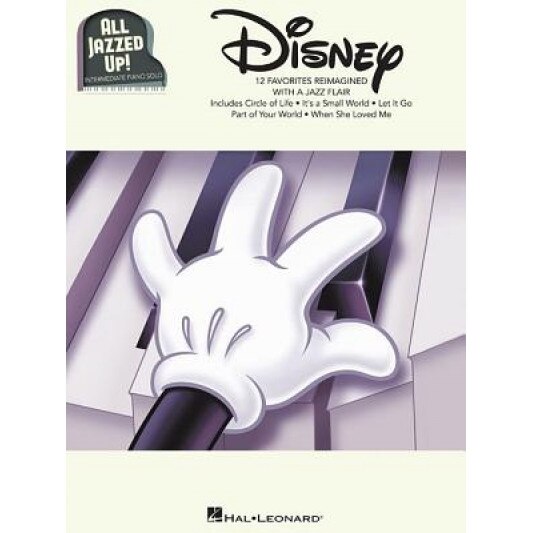Disney - All Jazzed Up!: Intermediate Piano Solos, Hal Leonard Publishing Corporation (Created by)
