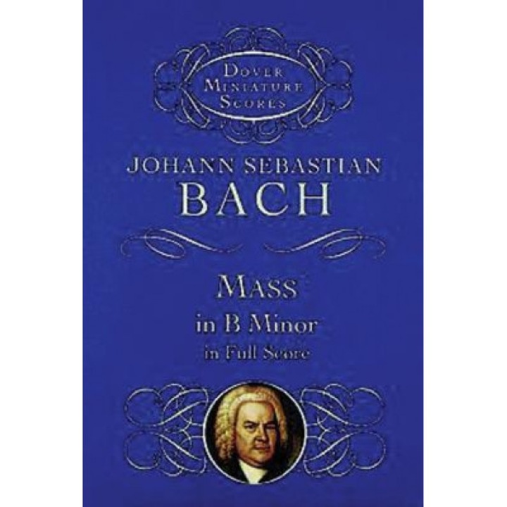 Mass in B Minor in Full Score, Johann Sebastian Bach (Author)