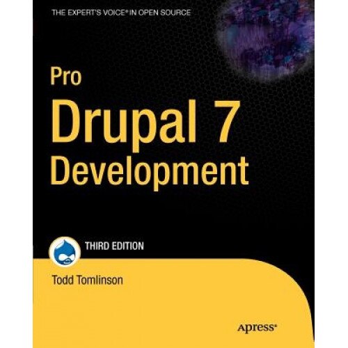 Pro Drupal 7 Development - John K. Vandyk, Todd Tomlinson