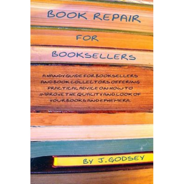 Book Repair for Booksellers, J. Godsey