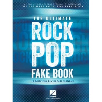 The Ultimate Rock Pop Fake Book, Hal Leonard Publishing Corporation (Manufactured by) The Ultimate Rock Pop Fake Book, Hal Leonard Publishing Corporation (Manufactured by)