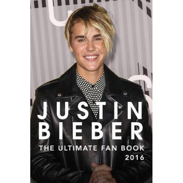 Justin Bieber: The Ultimate Justin Bieber Fan Book 2016: Justin Bieber Fan Book, Jamie Anderson (Author)