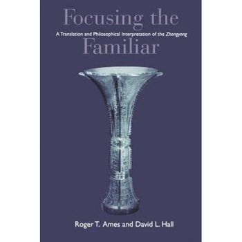 Ames: Focusing the Familiar: Pa, Roger T. Ames (Author) Ames: Focusing the Familiar: Pa, Roger T. Ames (Author)