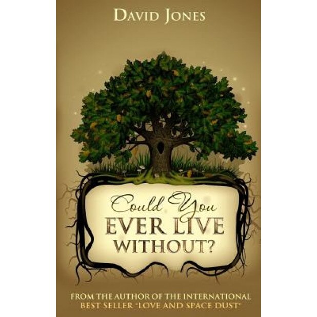 Could You Ever Live Without?, David Jones (Author)