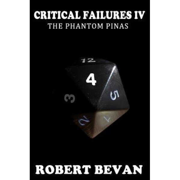 Critical Failures IV, Robert Bevan (Author)
