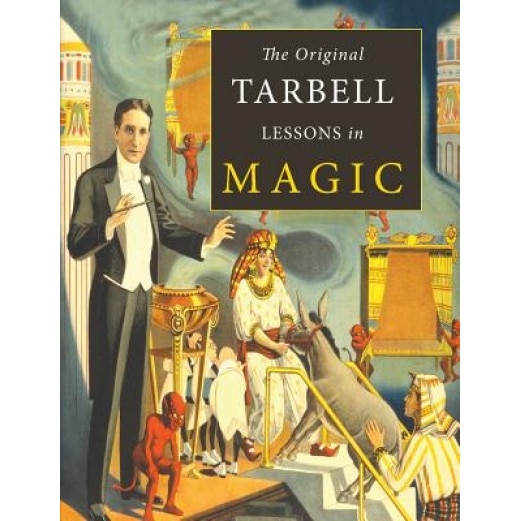 The Original Tarbell Lessons in Magic, Harlan Tarbell (Author)