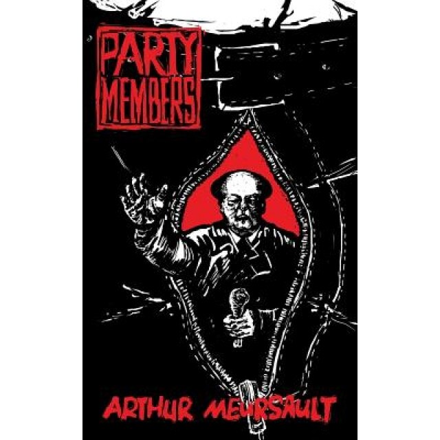 Party Members, Arthur Meursault (Author)