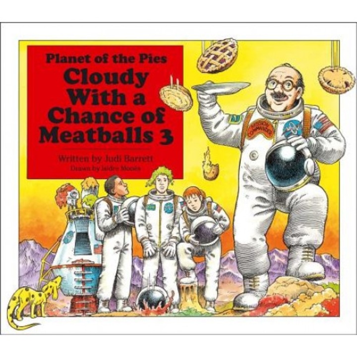 Cloudy with a Chance of Meatballs 3: Planet of the Pies, Judi Barrett (Author)
