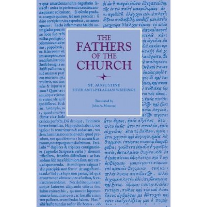 Four Anti-Pelagian Writings, John A. Mourant (Author)