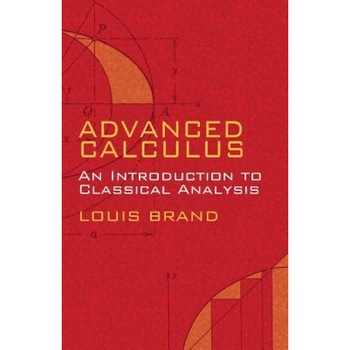 Advanced Calculus: An Introduction to Classical Analysis, Louis Brand (Author) Advanced Calculus: An Introduction to Classical Analysis, Louis Brand (Author)