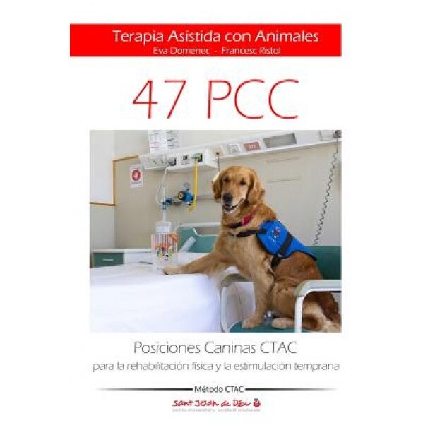 Posiciones Caninas Ctac Para La Rehabilitacion Fisica y La Estimulacion Temprana: Terapia Asistida Con Animales, Eva Domenec (Author)