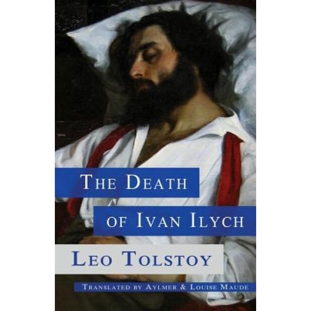The Death of Ivan Ilych, Leo Nikolayevich Tolstoy (Author)