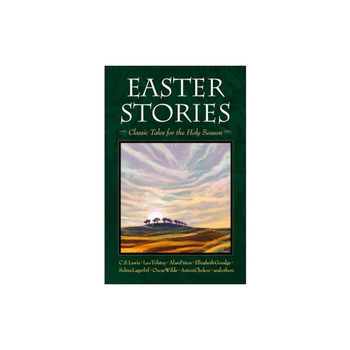 Easter Stories Classic Tales for the Holy Season, C. S. Lewis