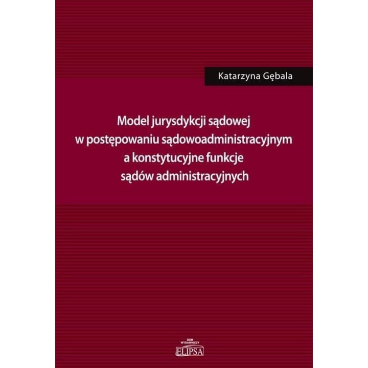 Model jurysdykcji sądowej w postępowaniu sądowoadm