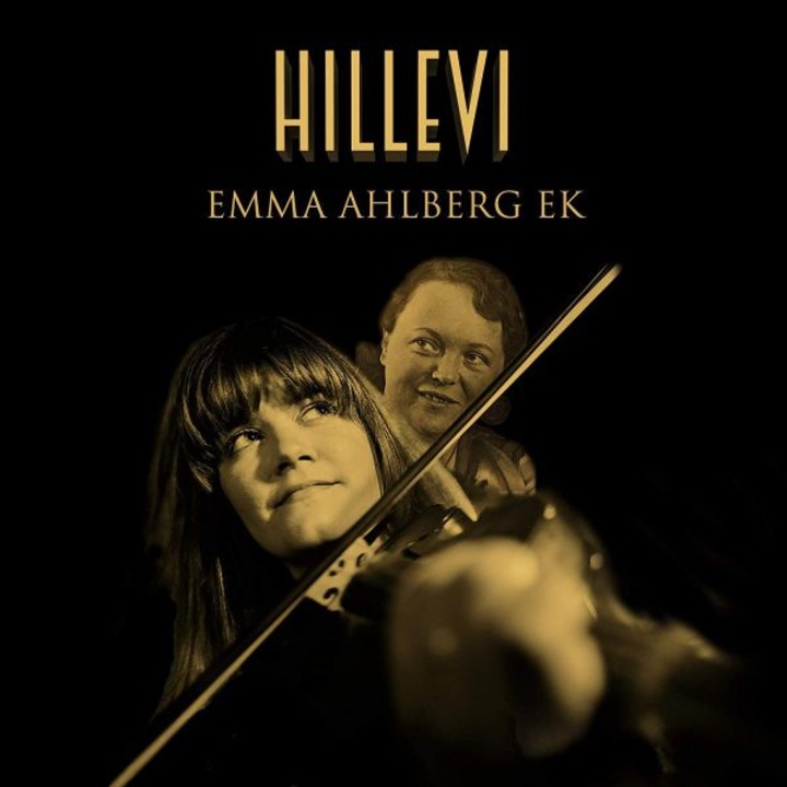 Emma Ahlberg Ek & Various: Hillevi [CD]