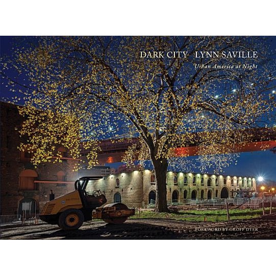 Lynn Saville: Dark City, Lynn Saville (Photographer)
