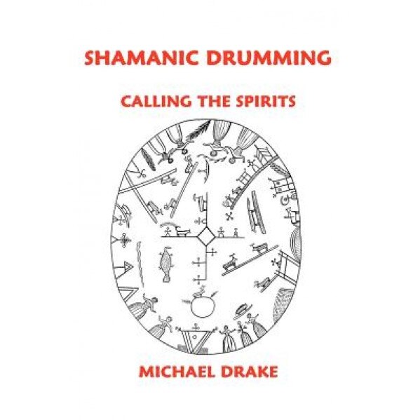 Shamanic Drumming - Michael Drake (Author)
