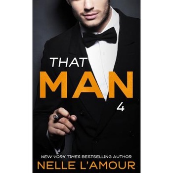That Man 4 (the Wedding Story-Part 1), Nelle L'Amour (Author) That Man 4 (the Wedding Story-Part 1), Nelle L'Amour (Author)