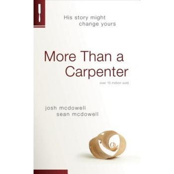 More Than a Carpenter, Josh McDowell, Sean McDowell More Than a Carpenter, Josh McDowell, Sean McDowell