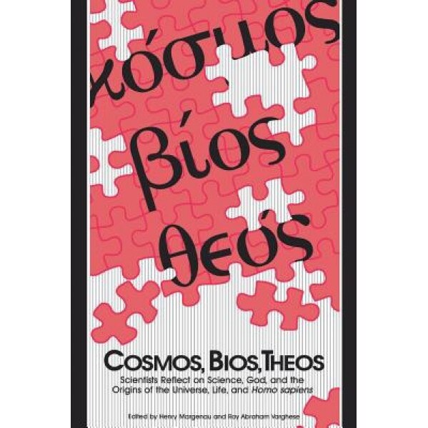 Cosmos, Bios, Theos: Scientists Reflect on Science, God, and the Origins of the Universe, Life, and Homo Sapiens, Henry Margenau (Editor)