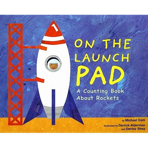 On the Launch Pad: A Counting Book about Rockets, Michael Dahl