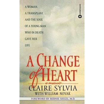 A Change of Heart, Claire Sylvia (Author) A Change of Heart, Claire Sylvia (Author)
