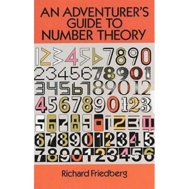 An Adventurer's Guide to Number Theory, Richard Friedberg