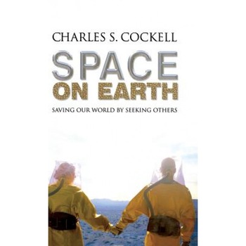 Space on Earth: Saving Our World by Seeking Others, Charles Cockell (Author) Space on Earth: Saving Our World by Seeking Others, Charles Cockell (Author)