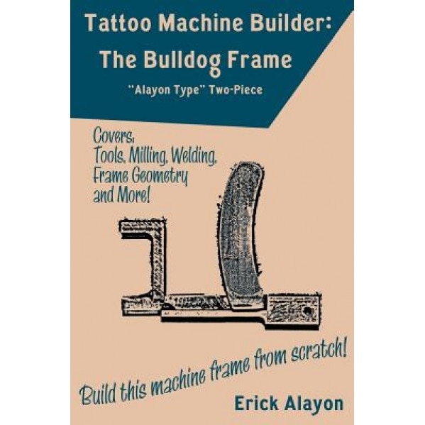 Tattoo Machine Builder, Erick Alayon (Author)