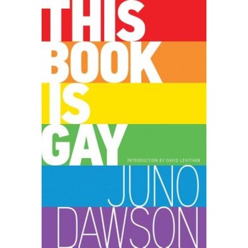This Book Is Gay, James Dawson (Author) This Book Is Gay, James Dawson (Author)
