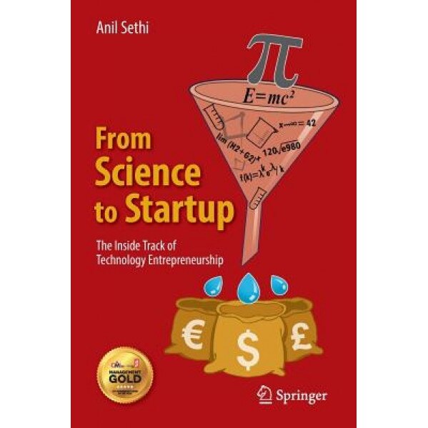 From Science to Startup: The Inside Track of Technology Entrepreneurship - Anil Sethi (Author)