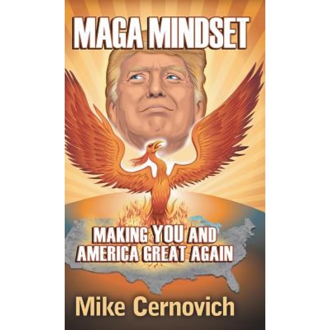 Maga Mindset: Making You and America Great Again, Mike Cernovich (Author)