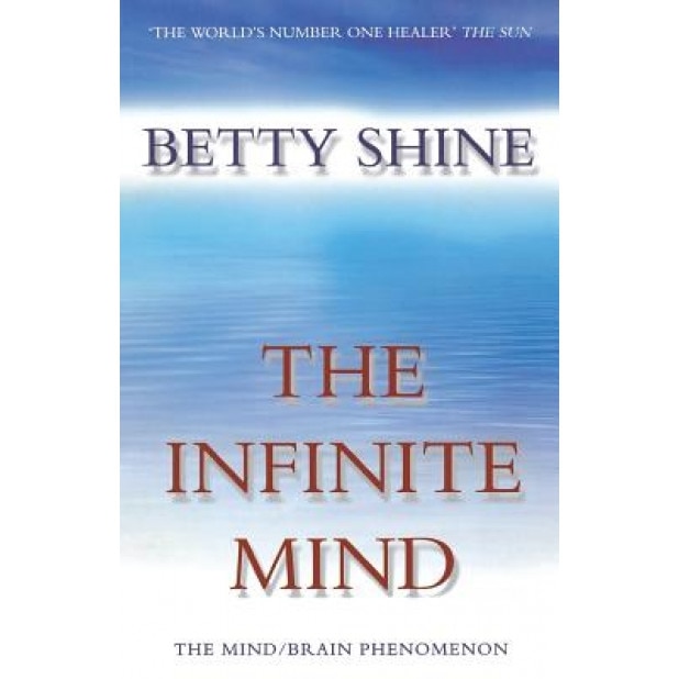 The Infinite Mind - Betty Shine (Author)