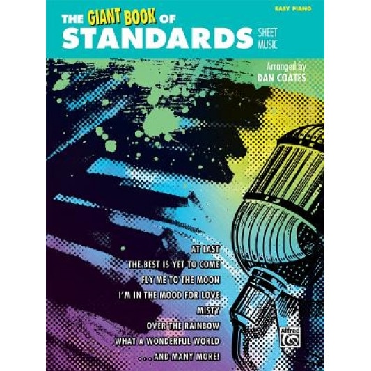 The Giant Book of Standards Sheet Music: Easy Piano, Dan Coates (Composer)