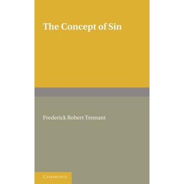 The Concept of Sin, F. R. Tennant (Author)