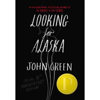 Looking for Alaska Special 10th Anniversary Edition, John Green (Author) Looking for Alaska Special 10th Anniversary Edition, John Green (Author)