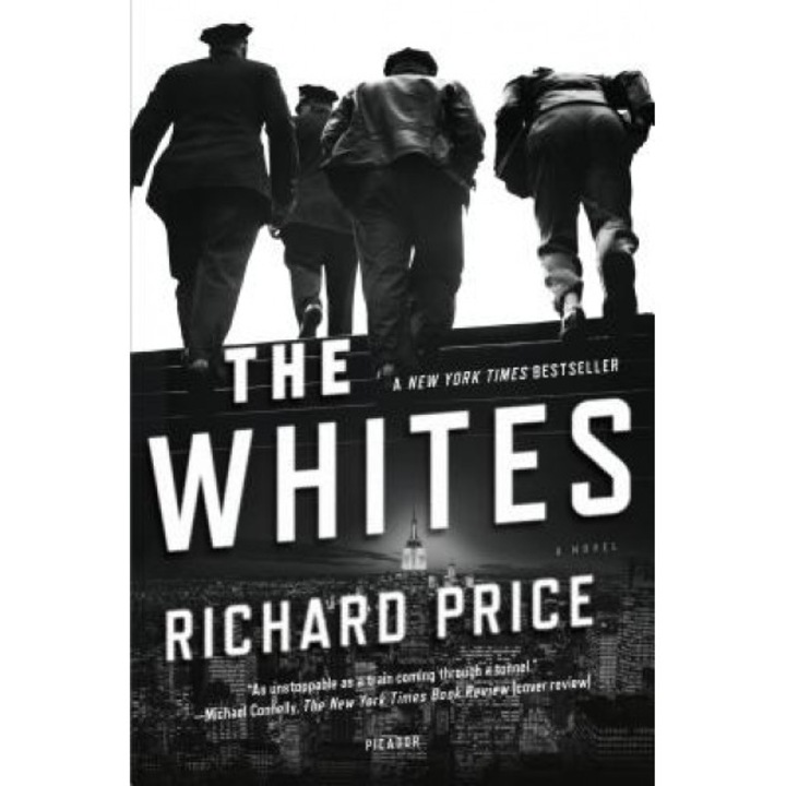 The Whites, Richard Price (Author)